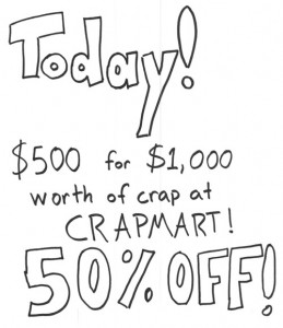 Today! 50% off crap at CrapMart! - The Anti-Social Media