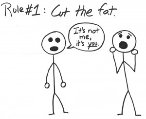 Rule #1 Cut the Fat