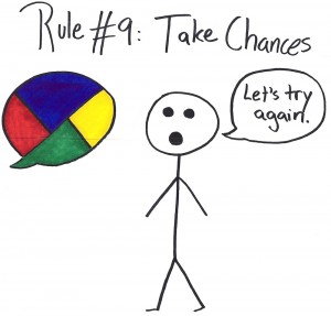 Rule #9: Take Chances