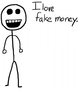 I love fake money - The Anti-Social Media